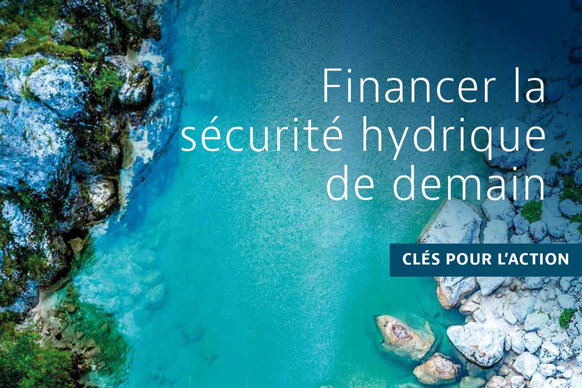 Financer la sécurité hydrique de demain